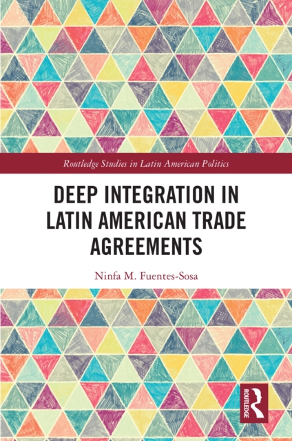 Deep Integration in Latin American Trade Agreements, EPUB eBook