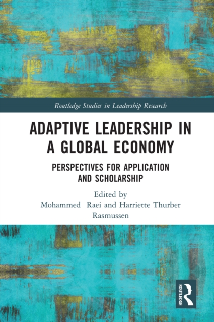 Adaptive Leadership in a Global Economy : Perspectives for Application and Scholarship, EPUB eBook