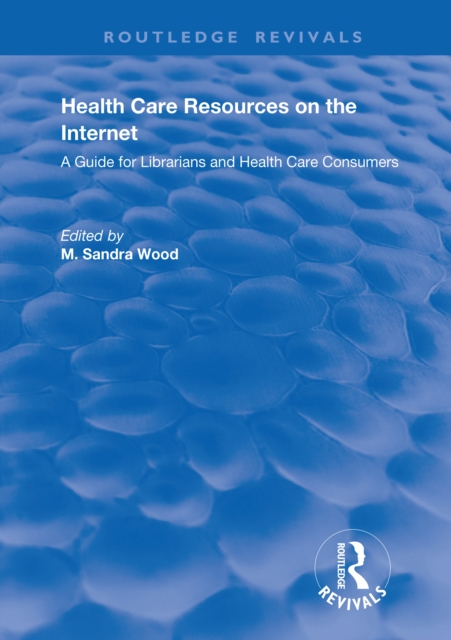 Health Care Resources on the Internet : A Guide for Librarians and Health Care Consumers, PDF eBook