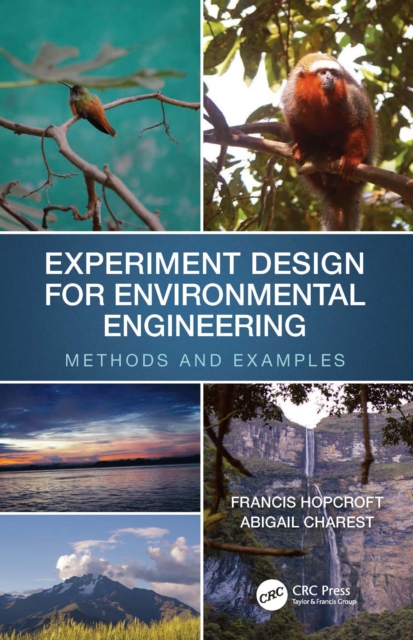 Experiment Design for Environmental Engineering : Methods and Examples, PDF eBook