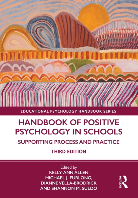 Handbook of Positive Psychology in Schools : Supporting Process and Practice, PDF eBook