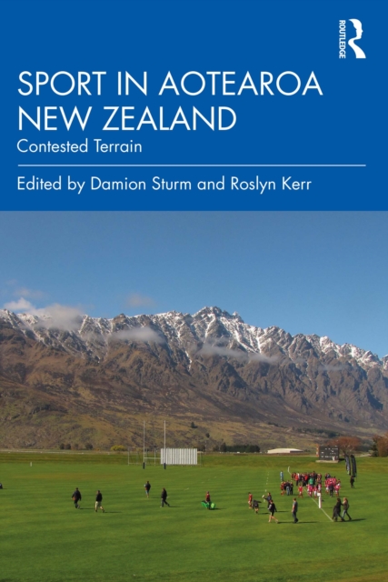 Sport in Aotearoa New Zealand : Contested Terrain, EPUB eBook