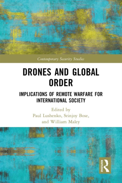 Drones and Global Order : Implications of Remote Warfare for International Society, EPUB eBook