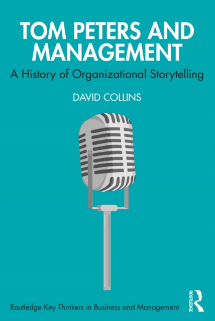 Tom Peters and Management : A History of Organizational Storytelling, EPUB eBook