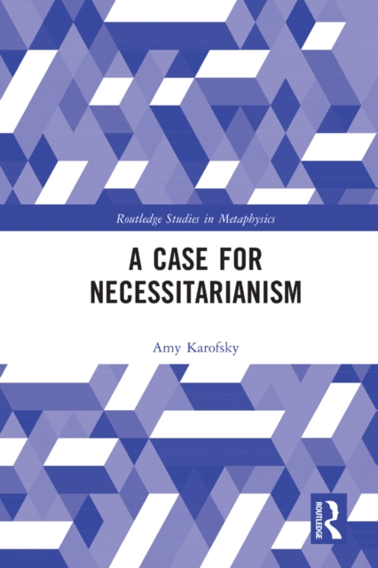 A Case for Necessitarianism, PDF eBook