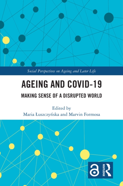 Ageing and COVID-19 : Making Sense of a Disrupted World, PDF eBook