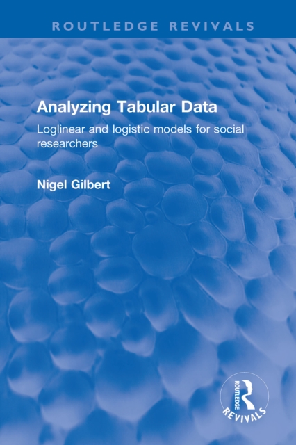 Analyzing Tabular Data : Loglinear and logistic models for social researchers, EPUB eBook