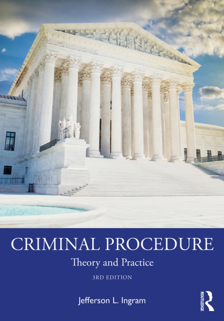 Criminal Procedure : Theory and Practice, EPUB eBook