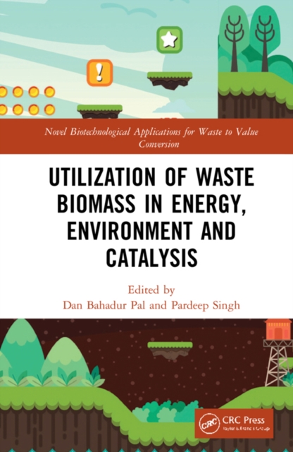 Utilization of Waste Biomass in Energy, Environment and Catalysis, EPUB eBook
