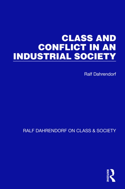 Class and Conflict in an Industrial Society, EPUB eBook