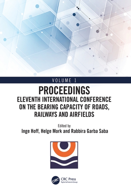Eleventh International Conference on the Bearing Capacity of Roads, Railways and Airfields : Volume 1, EPUB eBook
