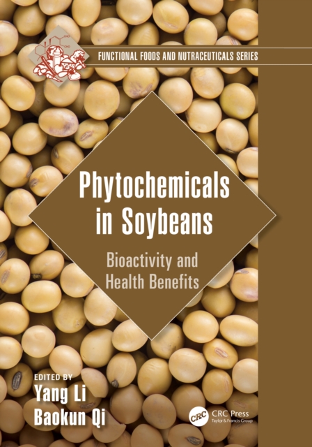 Phytochemicals in Soybeans : Bioactivity and Health Benefits, PDF eBook