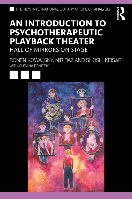 An Introduction to Psychotherapeutic Playback Theater : Hall of Mirrors on Stage, PDF eBook