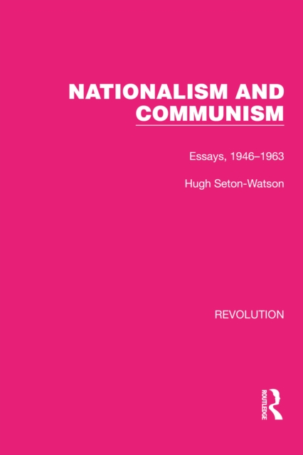 Nationalism and Communism : Essays, 1946-1963, PDF eBook