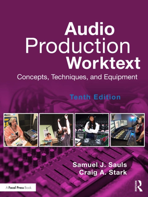Audio Production Worktext : Concepts, Techniques, and Equipment, PDF eBook