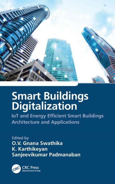 Smart Buildings Digitalization : IoT and Energy Efficient Smart Buildings Architecture and Applications, EPUB eBook