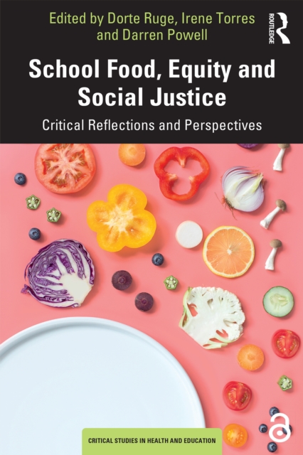 School Food, Equity and Social Justice : Critical Reflections and Perspectives, PDF eBook