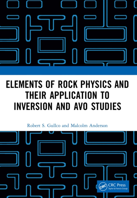 Elements of Rock Physics and Their Application to Inversion and AVO Studies, PDF eBook