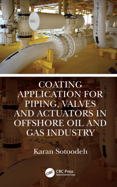 Coating Application for Piping, Valves and Actuators in Offshore Oil and Gas Industry, PDF eBook