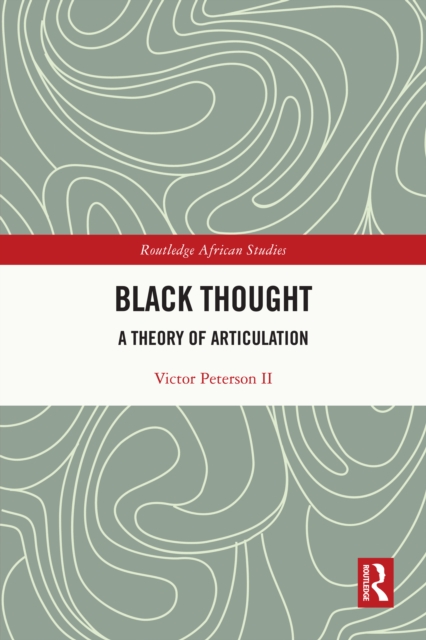 Black Thought : A Theory of Articulation, PDF eBook