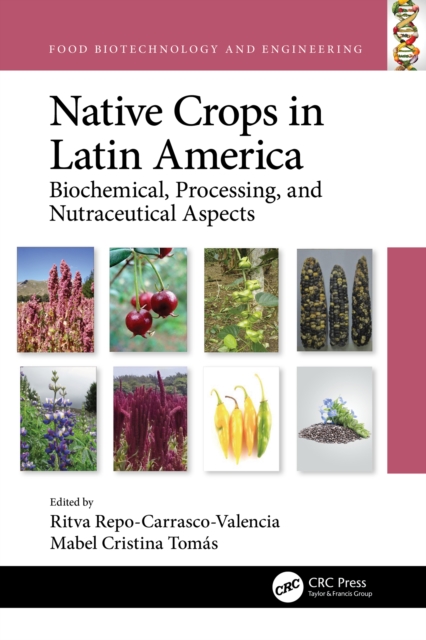 Native Crops in Latin America : Biochemical, Processing, and Nutraceutical Aspects, EPUB eBook