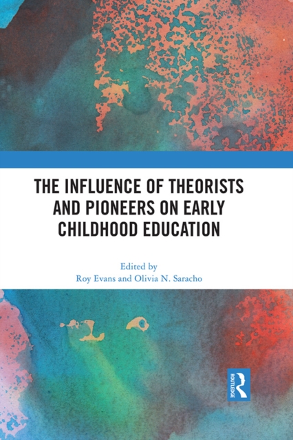 The Influence of Theorists and Pioneers on Early Childhood Education, EPUB eBook