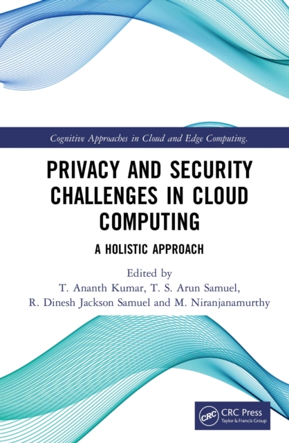 Privacy and Security Challenges in Cloud Computing : A Holistic Approach, PDF eBook