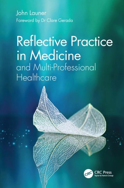Reflective Practice in Medicine and Multi-Professional Healthcare, EPUB eBook