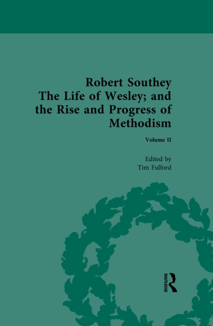 Robert Southey, The Life of Wesley; and the Rise and Progress of Methodism, PDF eBook