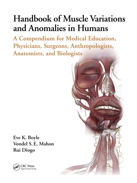 Handbook of Muscle Variations and Anomalies in Humans : A Compendium for Medical Education, Physicians, Surgeons, Anthropologists, Anatomists, and Biologists, EPUB eBook