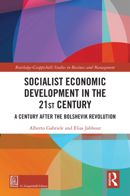 Socialist Economic Development in the 21st Century : A Century after the Bolshevik Revolution, EPUB eBook