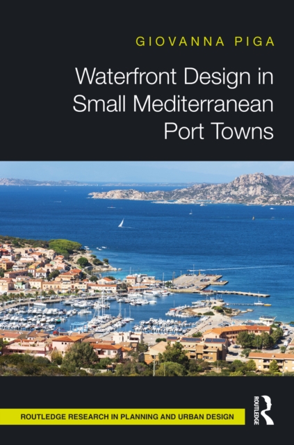 Waterfront Design in Small Mediterranean Port Towns, PDF eBook
