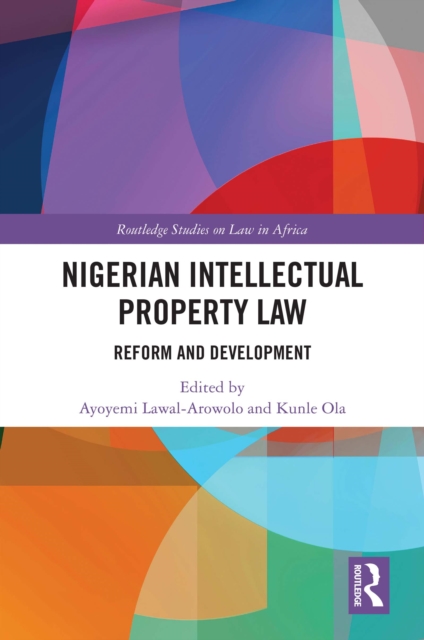 Nigerian Intellectual Property Law : Reform and Development, PDF eBook