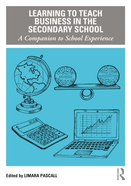 Learning to Teach Business in the Secondary School : A Companion to School Experience, PDF eBook
