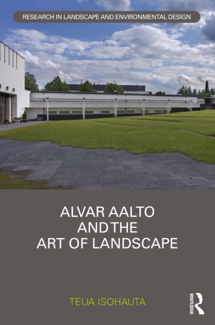 Alvar Aalto and The Art of Landscape, PDF eBook