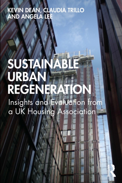 Sustainable Urban Regeneration : Insights and Evaluation from a UK Housing Association, PDF eBook