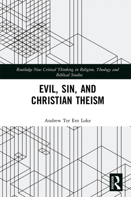 Evil, Sin, and Christian Theism, EPUB eBook