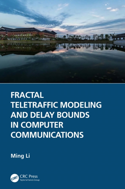 Fractal Teletraffic Modeling and Delay Bounds in Computer Communications, EPUB eBook