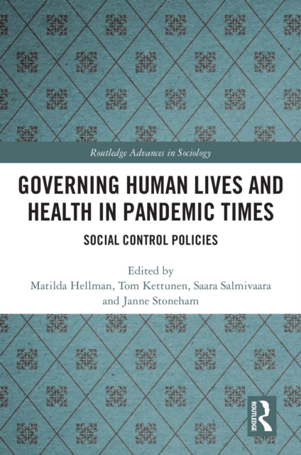 Governing Human Lives and Health in Pandemic Times : Social Control Policies, PDF eBook