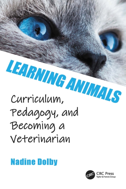 Learning Animals : Curriculum, Pedagogy and Becoming a Veterinarian, PDF eBook