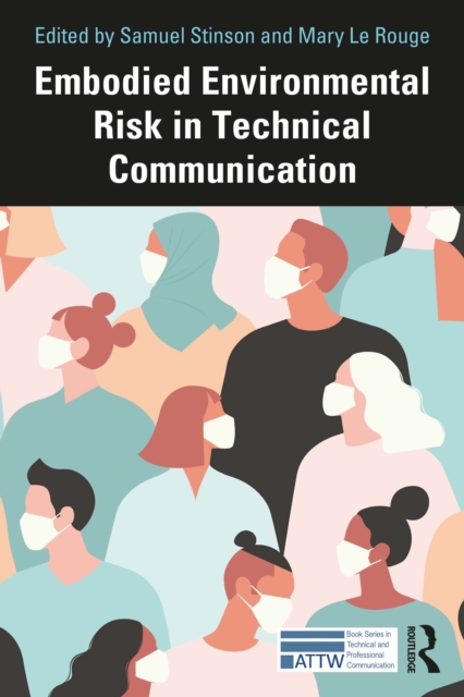 Embodied Environmental Risk in Technical Communication : Problems and Solutions Toward Social Sustainability, EPUB eBook