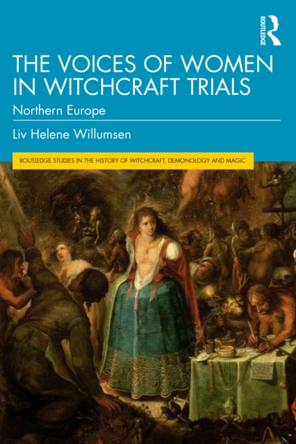 The Voices of Women in Witchcraft Trials : Northern Europe, PDF eBook