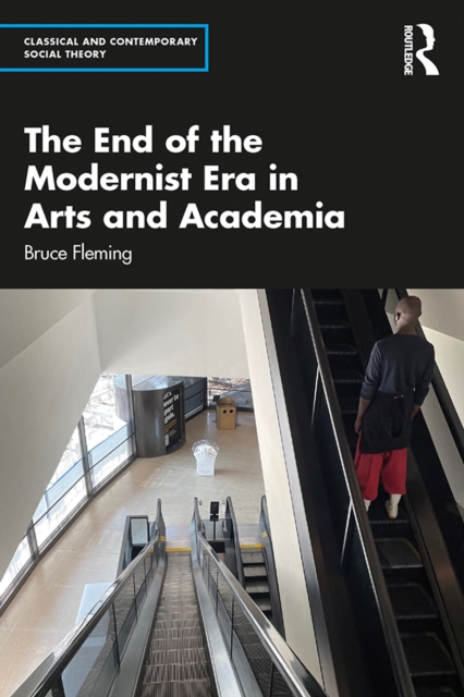 The End of the Modernist Era in Arts and Academia, PDF eBook