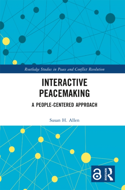 Interactive Peacemaking : A People-Centered Approach, PDF eBook