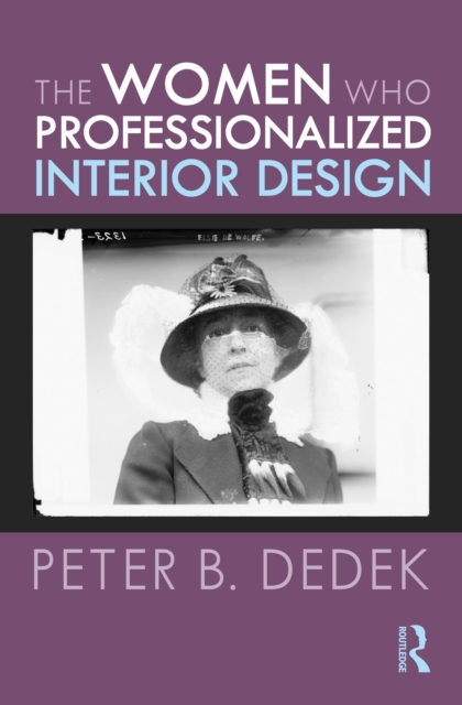 The Women Who Professionalized Interior Design, EPUB eBook