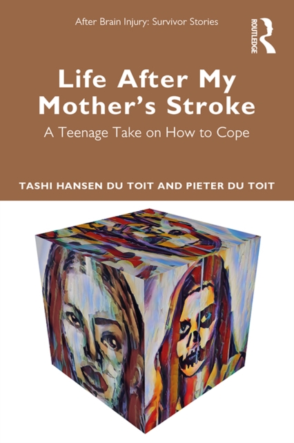 Life After My Mother's Stroke : A Teenage Take on How to Cope, PDF eBook