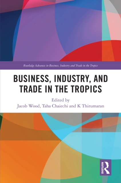 Business, Industry, and Trade in the Tropics, EPUB eBook