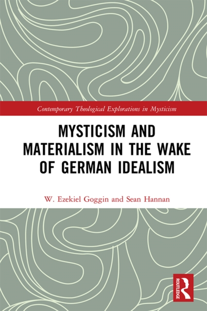 Mysticism and Materialism in the Wake of German Idealism, EPUB eBook