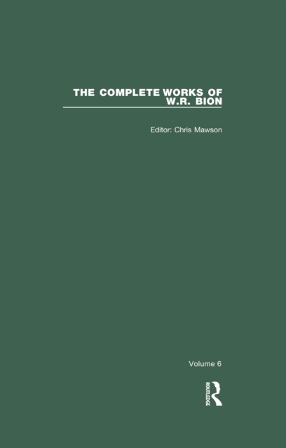 The Complete Works of W.R. Bion : Volume 6, PDF eBook