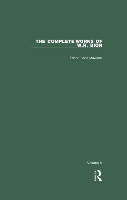 The Complete Works of W.R. Bion : Volume 8, PDF eBook